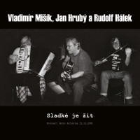 LPMi��k/Hrub�/H�lek / Sladk� je ��t / Brno Alterna 21.12.01 / Vinyl