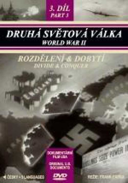 DVD / Dokument / Druh� sv�tov� v�lka / 3. / Rozd�len� a dobyt�