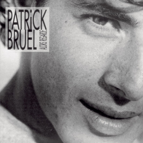 CD / Bruel Patrick / Alors Regarde