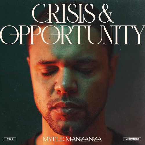 LP / Manzanza Myele / Crisis & Opportunity / Vol.4:Meditations / Vinyl