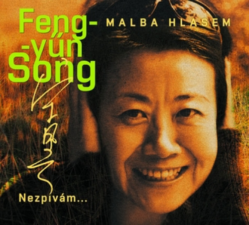 CD / Feng-Y�n Song / Malba hlasem / Nezp�v�m... / Digipack