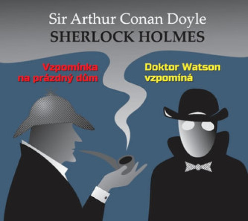 CD / Doyle A.C. / Sherlock Holmes / Vzpom�nka na pr�zdn� d�m / Doktor..