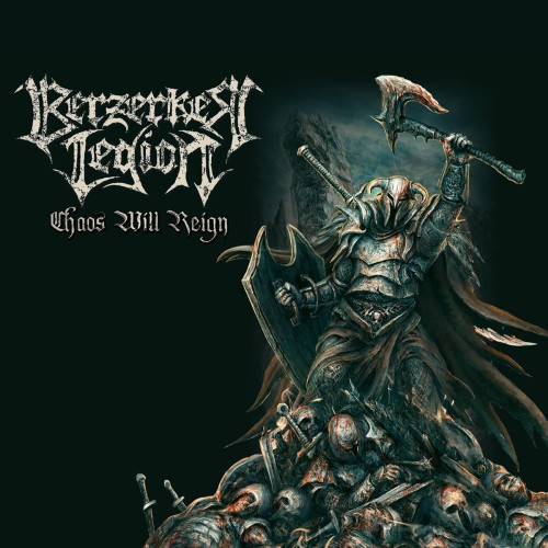 CD / Berzerker Legion / Chaos Will Reign