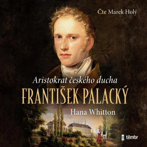 CD / Whitton Hana / Franti�ek Palack�:Aristokrat �esk�ho ducha / MP3