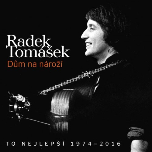 2CD / Tom�ek Radek / D�m na n�ro�� / To nejlep�� 1974-2016 / 2CD