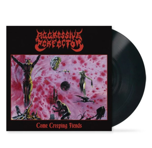 LP / Aggressive Perfector / Come Creeping Fiends / Vinyl