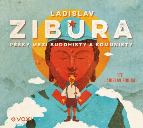 CD / Zibura Ladislav / P�ky mezi buddhisty a komunisty / MP3