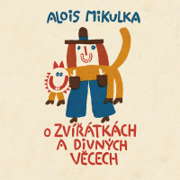 CDMikulka Alois / O Zv���tk�ch a divn�ch v�cech / Viktor Preiss