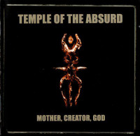 2CDTemple Of The Absurd / Mother,Creator,God / 2CD