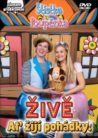 DVD�t�stko a Poup�nka / A� �ij� poh�dky / Na�ivo
