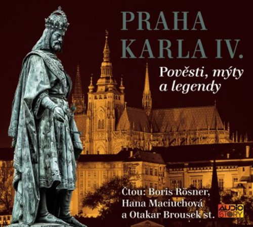 CD / Various / Praha Karla IV.:Pov�sti,m�ty a legendy