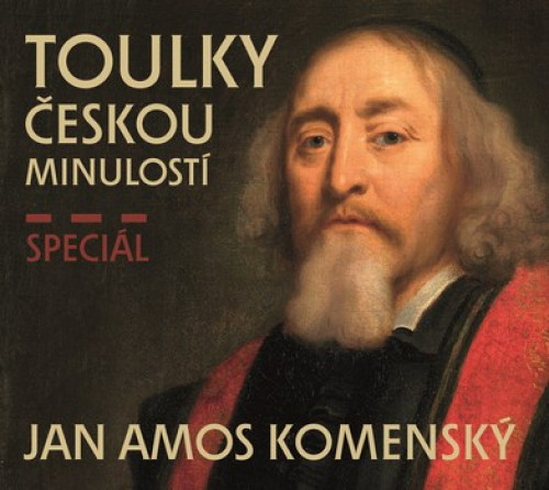 CD / Toulky �eskou minulost� / Speci�l:Jan Amos Komensk� / Mp3