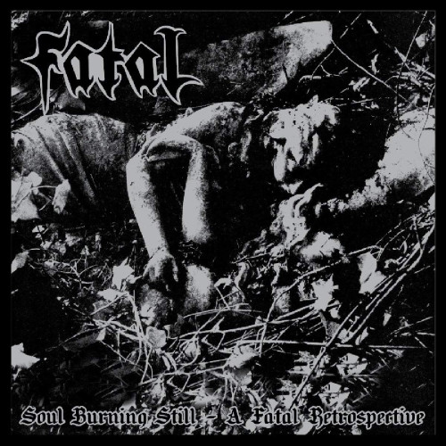 2LP / Fatal / Soul Burning Still: A Fatal Retrospective.. / Vinyl / 2LP