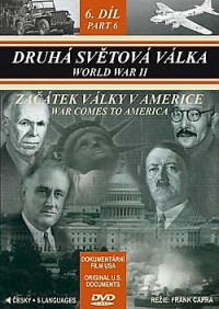 DVDDokument / Druh� sv�tov� v�lka / 6. / Za��tek v�lky v USA