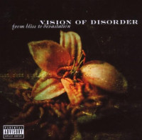 CDVision Of Disorder / From BlissTo Devastation