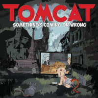 CDTomcat / Something's Coming On Wrong