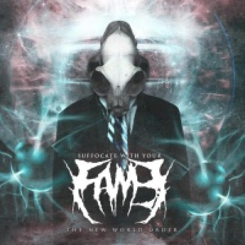 CD / Suffocate With Your Fame / New World Order