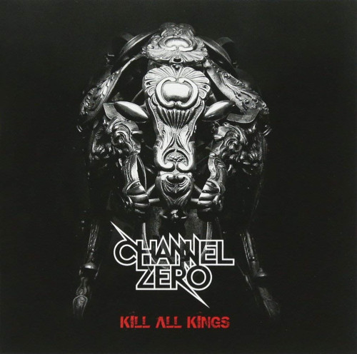 CD / Channel Zero / Kill All Kings