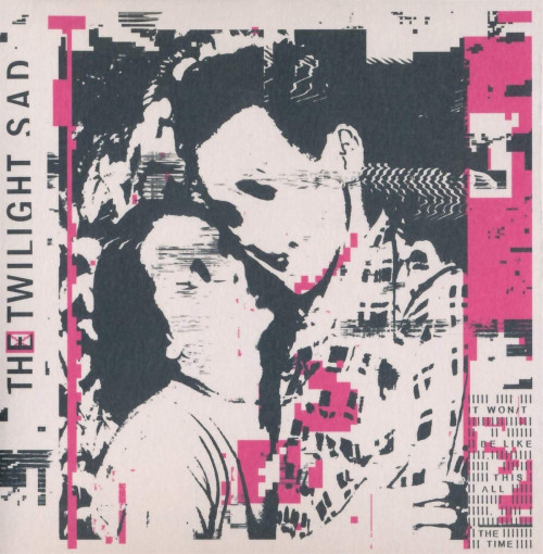 CD / Twilight Sad / It Won't Be Like This All The Time / Digisleeve