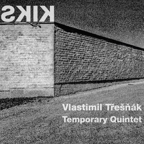 CD / T�e���k Vlasta/Temporary Quintet / Kiks
