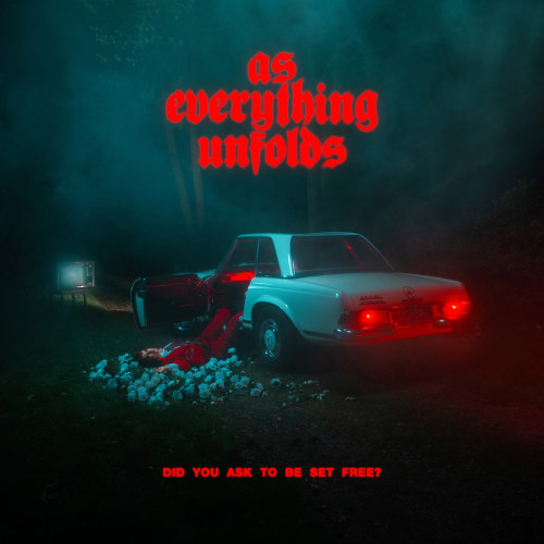 CD / As Everything Unfolds / Did You Ask To Be Set Free