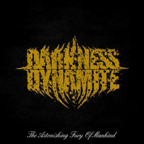 CD / Darkness Dynamite / Astonish Fury Of Mankind