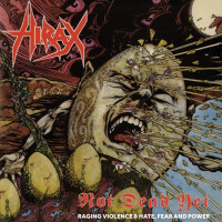 CDHirax / Not Dead Yet(Raging Violence / Hate,Fear & Power)