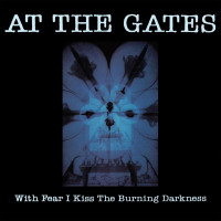 CDAt The Gates / With Fear I Kiss The Burning Darkness / Reedice