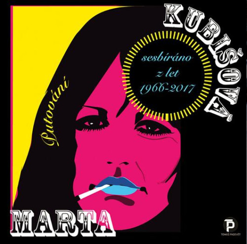 CD / Kubi�ov� Marta / Putov�n� / 1966-2017