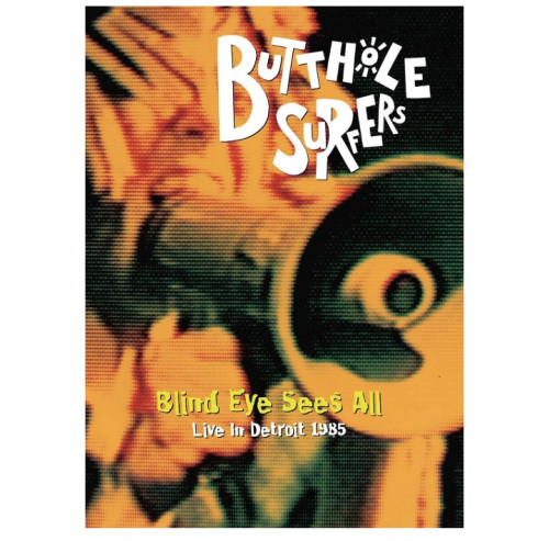 DVD / Butthole Surfers / Blind Eye Sees All