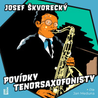 CD�kvoreck� Josef / Pov�dky tenorsaxofonisty / Meduna Jan / MP3