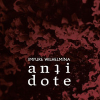CDImpure Wilhelmina / Antidote / Mediabook
