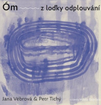 CDV�brov� Jana a Petr Tich� / �m z lo�ky odplouv�n�
