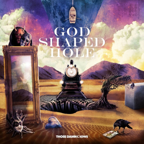 CD / Those Damn Crows / God Shaped Hole