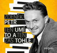 CDPetr Zden�k / Ten um� to a ten zas tohle / Digipack
