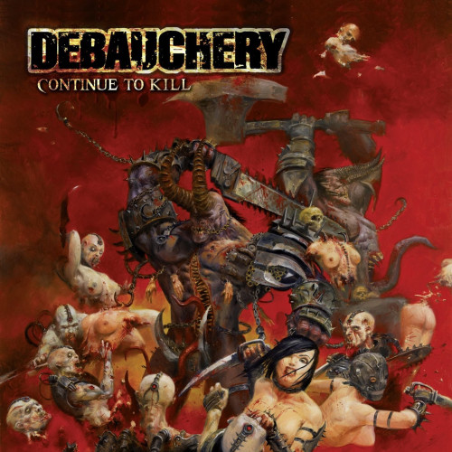 CD / Debauchery / Continue To KIll / Reedice