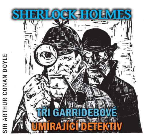 CD / Doyle A.C. / Sherlock Holmes / T�i Garridebov� / Um�raj�c� dete...