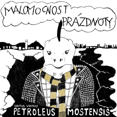 LP / Malomocnost pr�zdnoty / Petroleus Mostensis / Vinyl