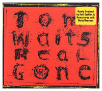 CDWaits Tom / Real Gone / Remastered / Digipack
