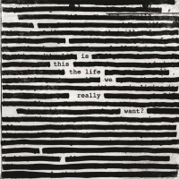 2LPWaters Roger / Is This The Life We Really Want? / Vinyl / 2LP