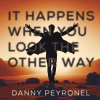CDPeyronel Danny / It Happens When You Look The Other Way