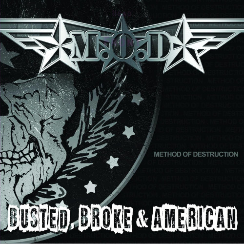 CD / M.O.D. / Busted Broke & American