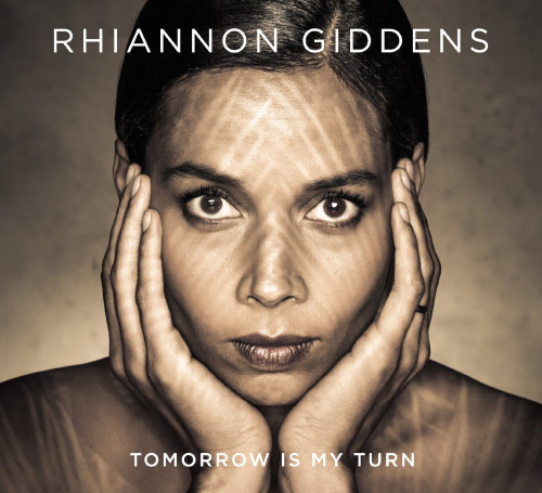 CD / Giddens Rhiannon / Tomorrow Is My Turn / Digisleeve