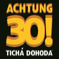 CDTich� Dohoda / Achtung 30!