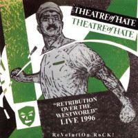 CDTheatre Of Hate / Retribution Over The Westworld / Live 1996