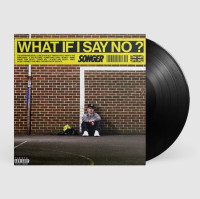 LPSonger / What If I Say No? / Vinyl