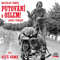 CD�imek Miloslav,Fousek Josef / Putov�n� s oslem! / MP3