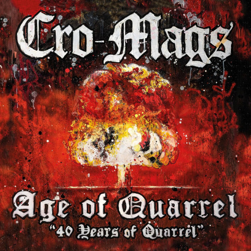 CD / Cro-Mags / Age Of Quarrel:40 Years Of Quarrel