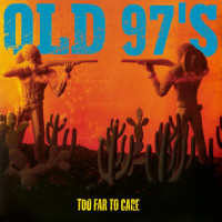 LPOld 97's / Too Far To Care / Vinyl