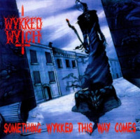 CDWykked Wytch / Something WykkedThis Way Comes